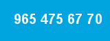 965 475 67 70